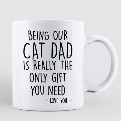 Being Cat Dad Is Only Gift You Need Man Carrying Cats On Shoulder Father's Day Gift Personalized Mug