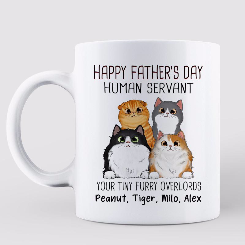 Happy Father's Day Human Servant Fluffy Cats Gift For Cat Dad Personalized Mug