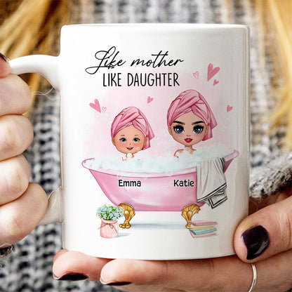 Doll Like Mother Like Daughter In The Bathtub Personalized Mug