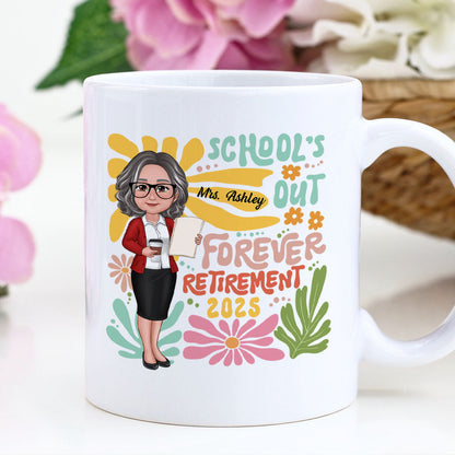 School Is Out Forever Teacher Retirement Personalized Mug