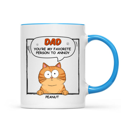 Favorite Person To Annoy Cat Dad Personalized Mug