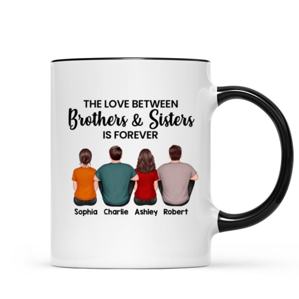 The Love Between Brothers Sisters Family Is Forever Back View Personalized Mug