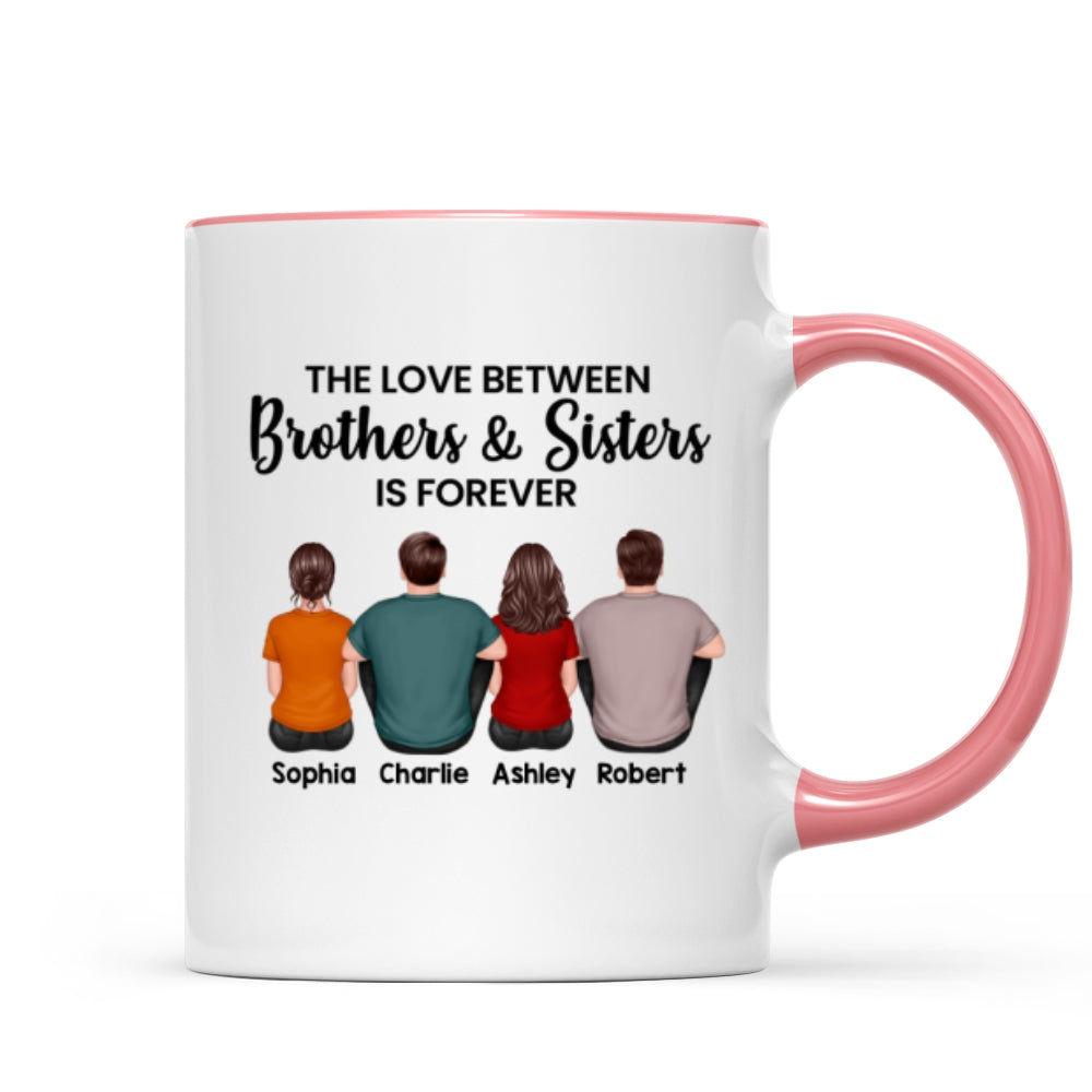 The Love Between Brothers Sisters Family Is Forever Back View Personalized Mug