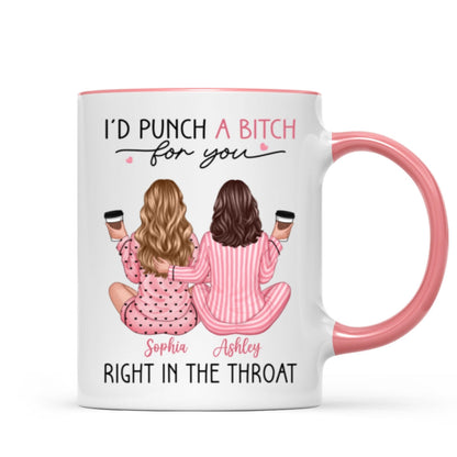 Besties In Pink Pajamas, I'd Punch A Bitch For You Personalized Mug, Funny Christmas, New Year Gift, Galentine's Day Gift For Best Friends
