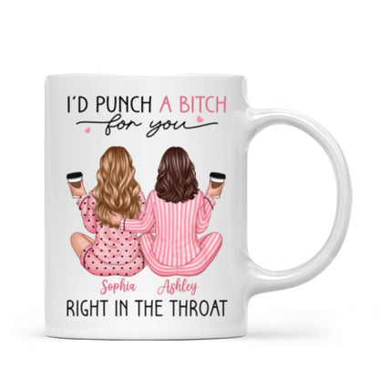 Besties In Pink Pajamas, I'd Punch A Bitch For You Personalized Mug, Funny Christmas, New Year Gift, Galentine's Day Gift For Best Friends