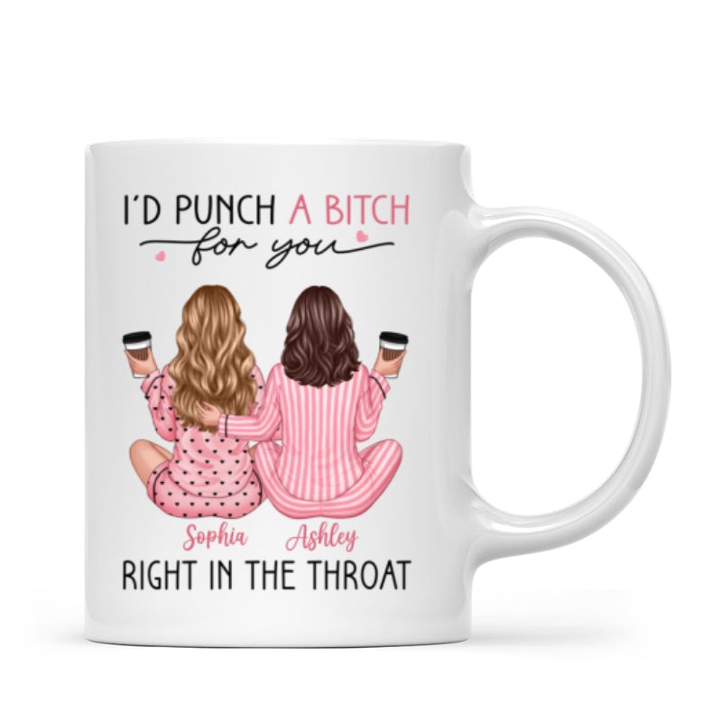 Besties In Pink Pajamas, I'd Punch A Bitch For You Personalized Mug, Funny Christmas, New Year Gift, Galentine's Day Gift For Best Friends