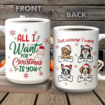 All I Want For Christmas Dog Coffee Mug, HN590