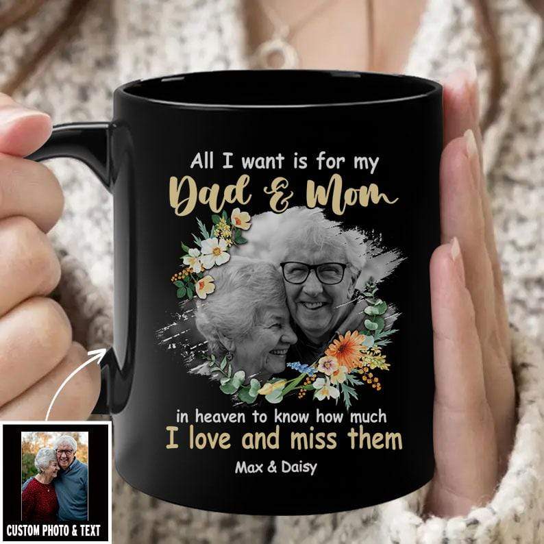 All I Want Is For My Dad & Mom Memorial Mug