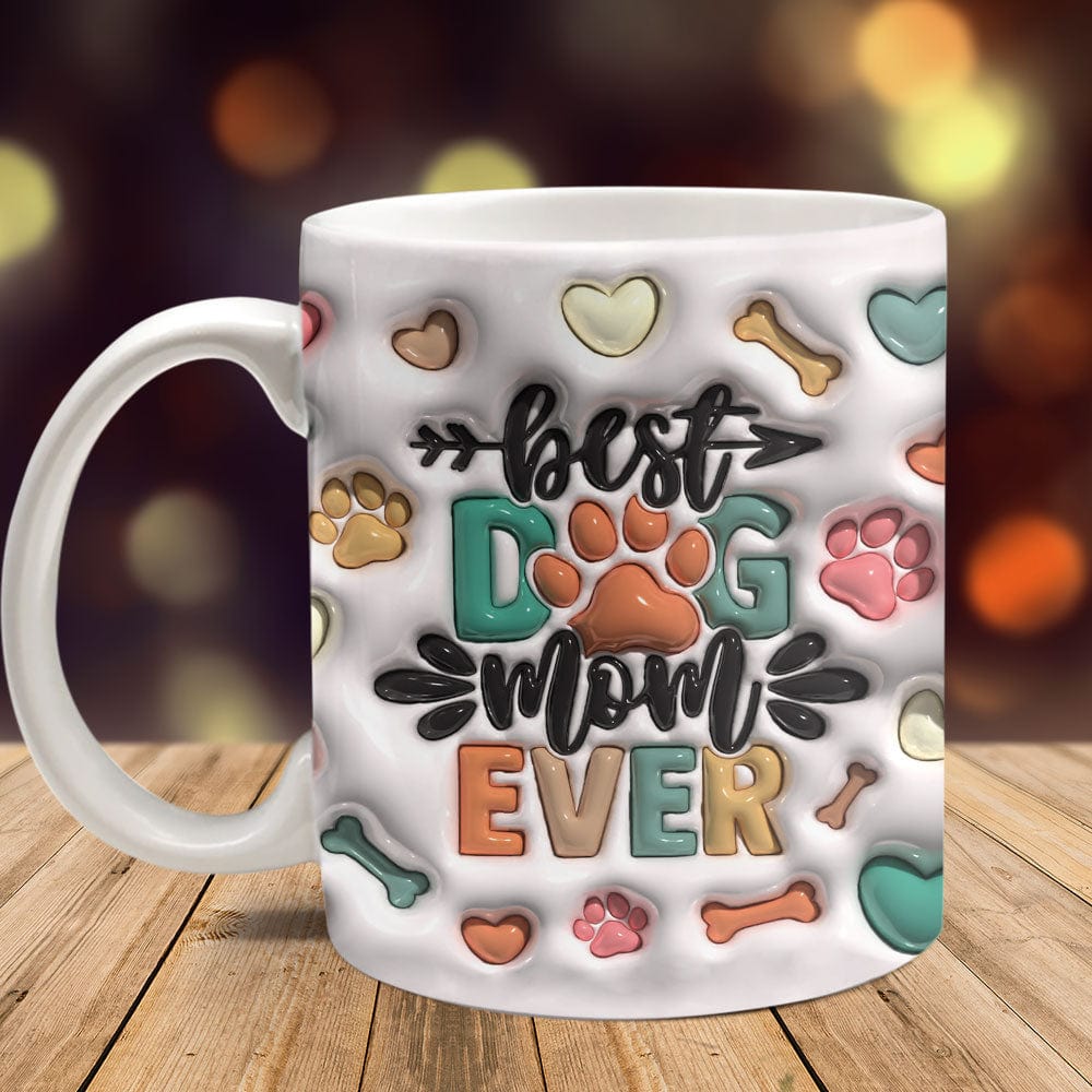Best Dog Mom Ever Pet Mug TA29 890048