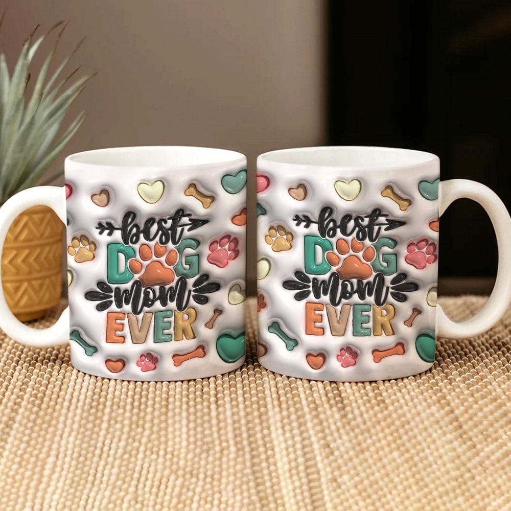 Best Dog Mom Ever Pet Mug TA29 890048
