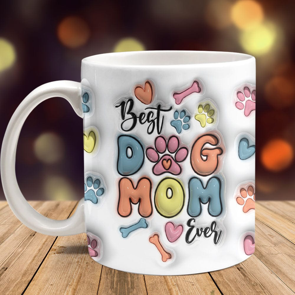 Best Dog Mom Ever With Paws For Dog Lovers Mug TA29 890050
