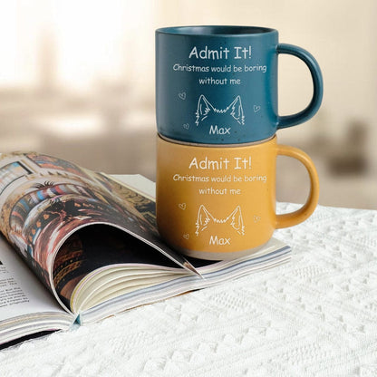 Christmas Would Be Boring Without Me Dog Personalized Engraved Pottery Mug HA75 891580