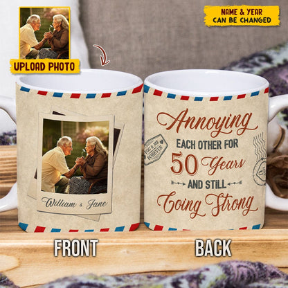 Custom Photo Annoying Each Other For Years And Still Going Strong Mug N304 HN590