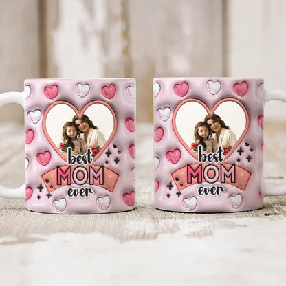 Custom Photo Best Mom Ever 3D Inflated Effect Mug Personalized Gift DM01 890925