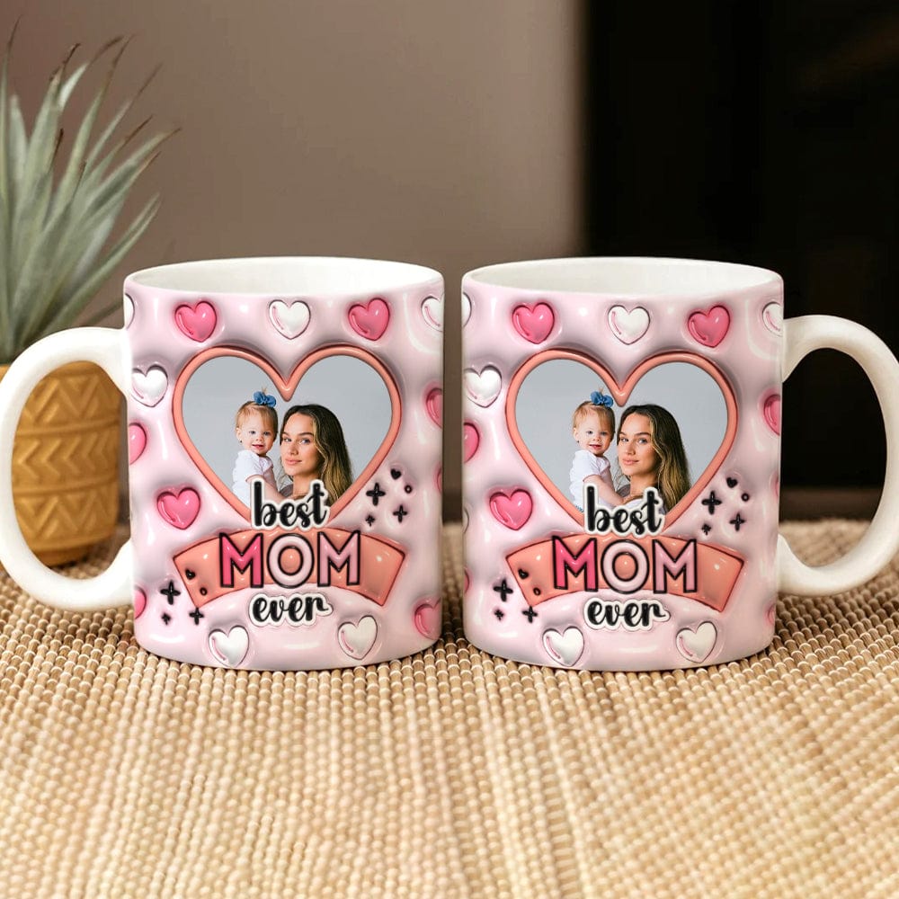 Custom Photo Best Mom Ever 3D Inflated Effect Mug Personalized Gift DM01 890925