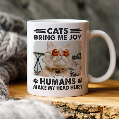 Custom Photo Cats Bring Me Joy Humans Make My Head Hurt Mug TA29 889589