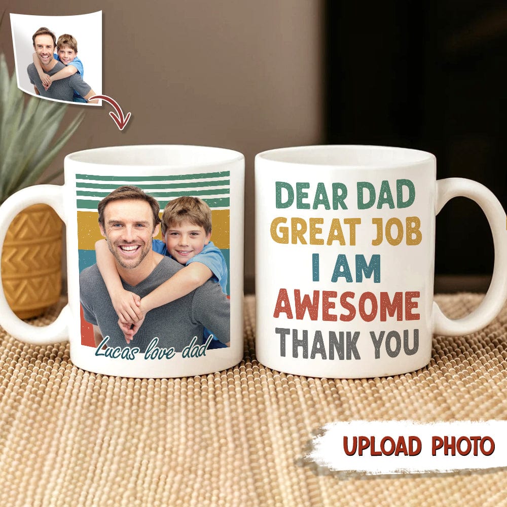 Custom Photo Dear Dad Great Job Thank You Family Mug N369 HN590