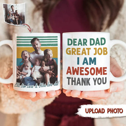 Custom Photo Dear Dad Great Job Thank You Family Mug N369 HN590