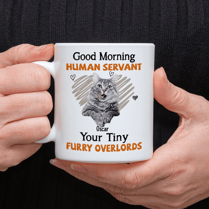 Custom Photo Good Morning Human Servant Cat Mug DA199 890264