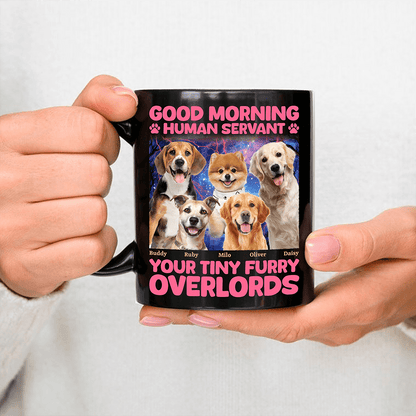 Custom Photo Good Morning Human Servant Pet Mug N304 890477