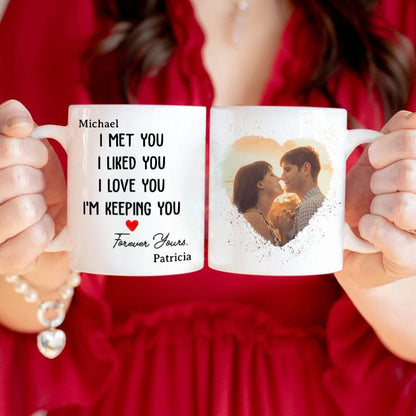Custom Photo I Met You I Liked You Valentine's Day Mug TH10 892279
