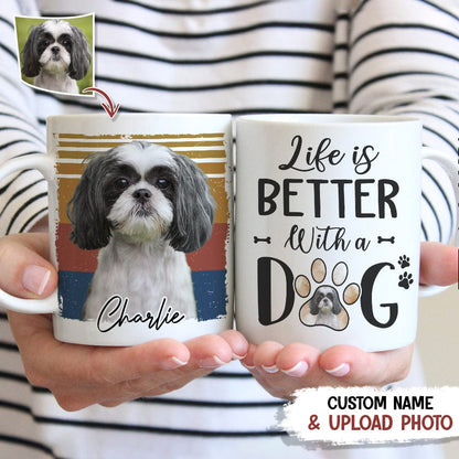 Custom Photo Life Is Better With A Dog Mug N369 888654