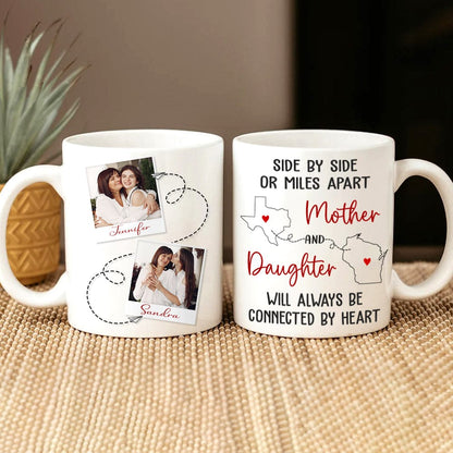 Custom Photo Mother & Daughter Will Always Be Connected Family Mug N304 890167