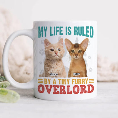 Custom Photo My Life Is Ruled By A Tiny Furry Overlord Cat Mug N304 889770