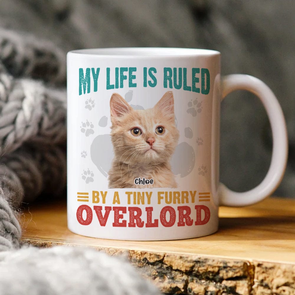 Custom Photo My Life Is Ruled By A Tiny Furry Overlord Cat Mug N304 889770