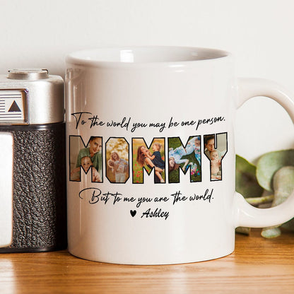 Custom Photo To Me You Are The World Mug TA29 889071