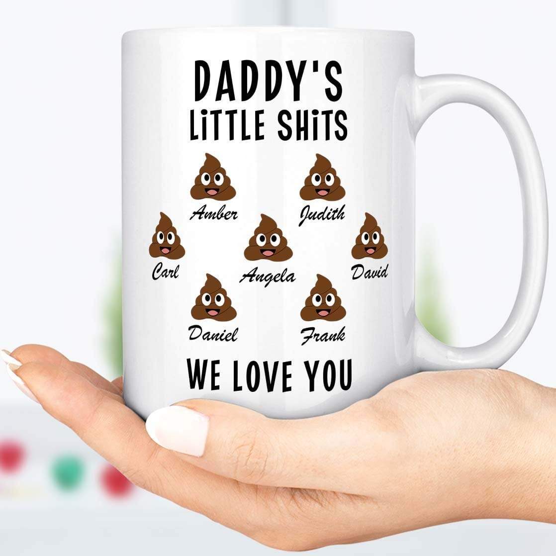 Daddy's Little Shits Custom Mug