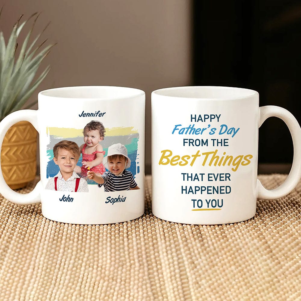 Custom Photo From The Best Thing That Ever Happened To You Father's Day Mug TH10 891079