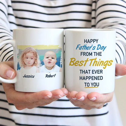 Custom Photo From The Best Thing That Ever Happened To You Father's Day Mug TH10 891079