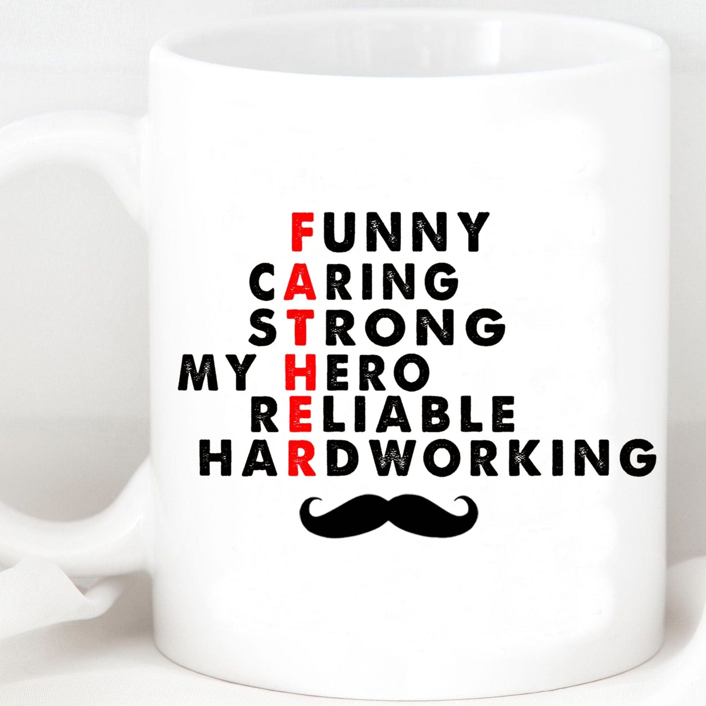Funny Caring Strong My Hero Reliable Hardworking Custom Father's Day Photo Mug H317