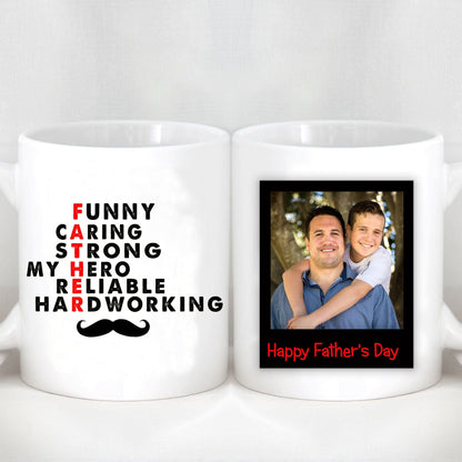 Funny Caring Strong My Hero Reliable Hardworking Custom Father's Day Photo Mug H317