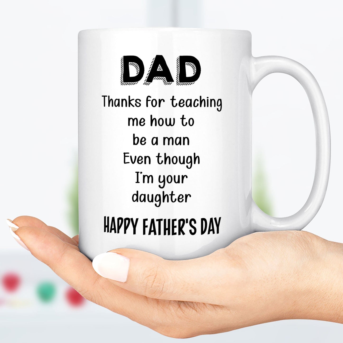 Gift For Dad From Daughter, Father's Day Mug, Funny Mug For Dad, Birthday Gift Or Christmas Gift For Father C295