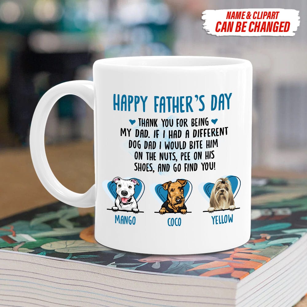 Happy Father's Day Thank You For Being My Dad Dog Coffee Mug TA29 888248
