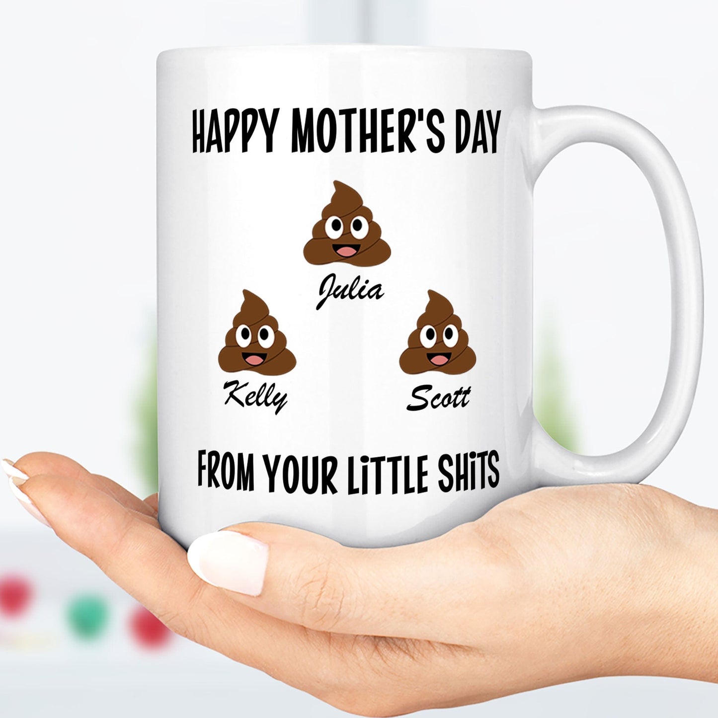 Happy Mother's Day From Your Little Shits Custom Mug
