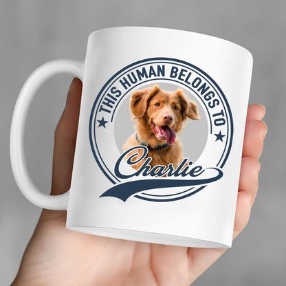 Human Belongs To Dog Cat Personalized Custom Photo Dog Cat Pet Mug TA29