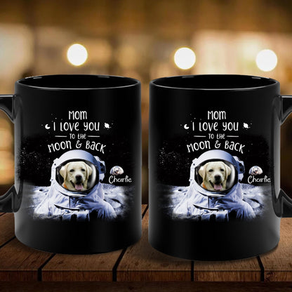 I Love you To The Moon & Back Personalized Custom Dog Mug