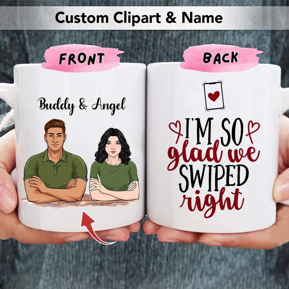 I'm Glad We Swiped Right Couple Coffee Mug, Valentine Gift HN590
