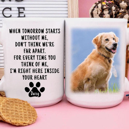 I'm Right Here Inside Your Heart Dog Coffee Mug