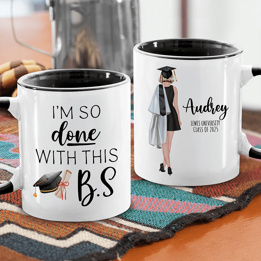 I'm So Done With This B.S Graduation Accent Mug TH10 892405