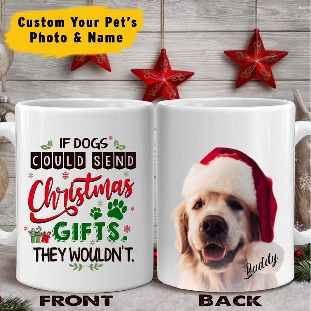 If Dogs Could Send Christmas Gifts Dog Mug