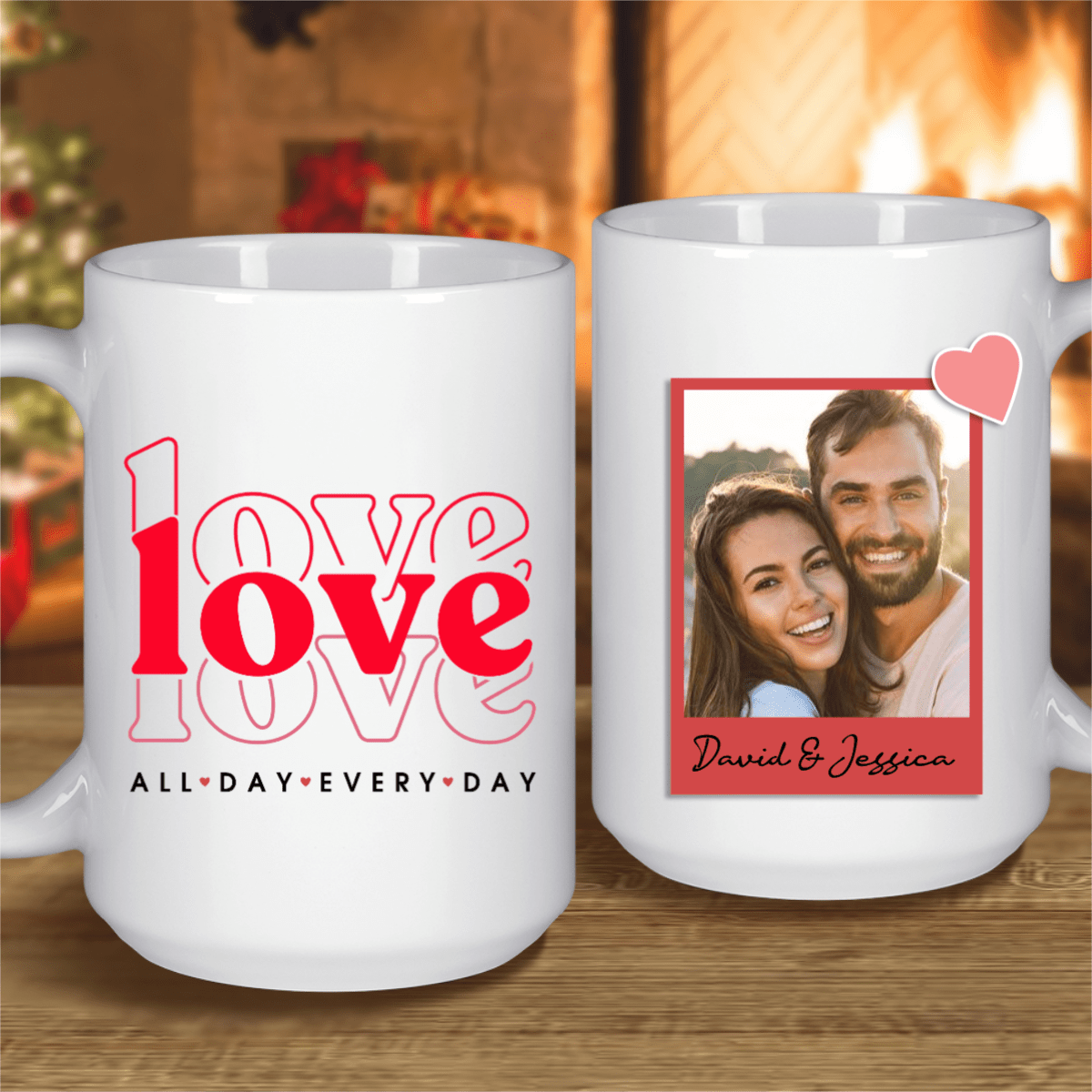 Love All Day Every Day Custom Mug