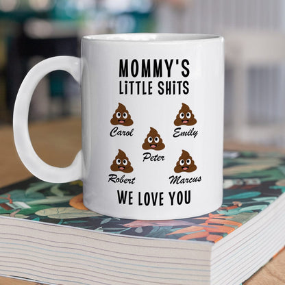 Mommy's Little Shits Custom Mug 890597