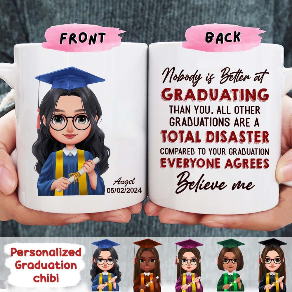 No Body Is Better At Graduating Than You Graduation mug, Custom Chibi ClipArt 890343