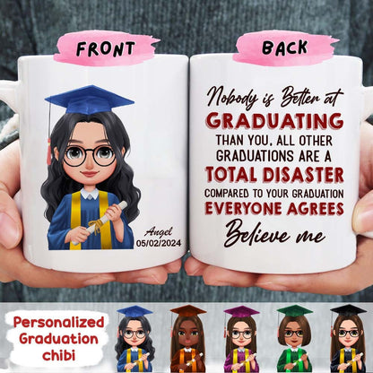 No Body Is Better At Graduating Than You Graduation mug, Custom Chibi ClipArt 890343