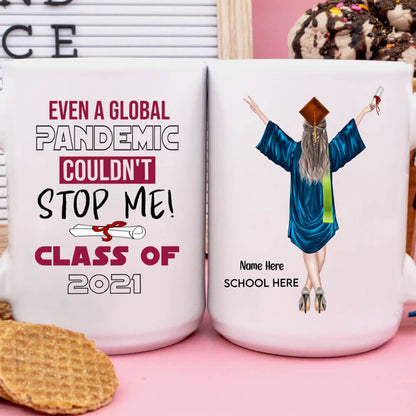 Even A Global Pandemic Couldn't Stop Me Graduation Coffee Mug