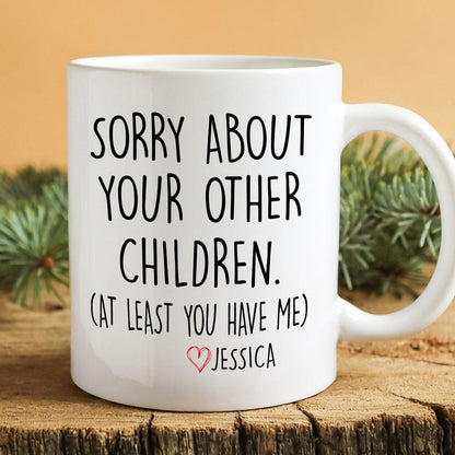 Sorry About Your Other Children Family Mug Personalized Gift K228 890533